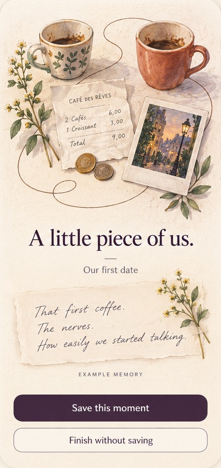 Illustrative closing screen: A little piece of us, with a saved memory note.